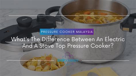 Electric Pressure Cooker Vs Stove Top Pressure Cooker
