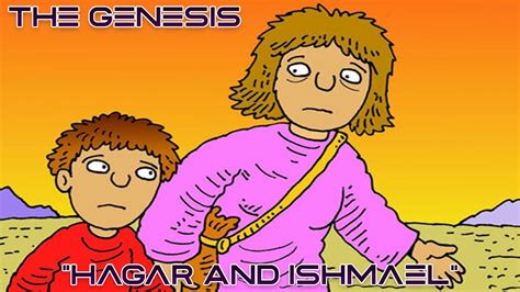 The Genesis Hagar And Ishmael Youtube