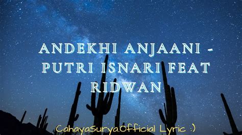 Andekhi Anjaani Putri Isnari Feat Ridwan Lyric Video Terjemahan Youtube