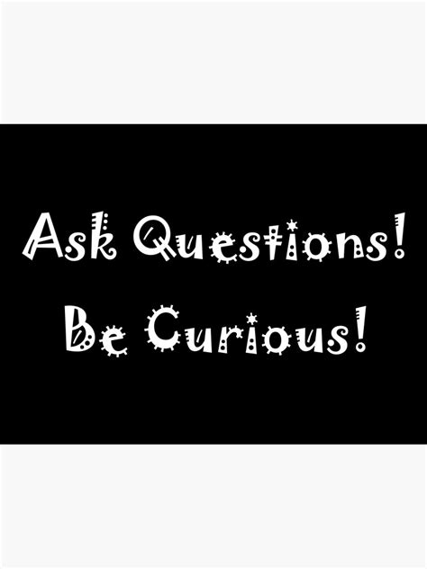 Ask Question Be Curious White Canvas Print By Rahilvalani Redbubble