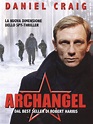 Archangel - 2005 filmi - Beyazperde.com