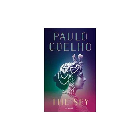 The Spy By Paulo Coelho Paperback Paulo Coelho Books Spy Novels