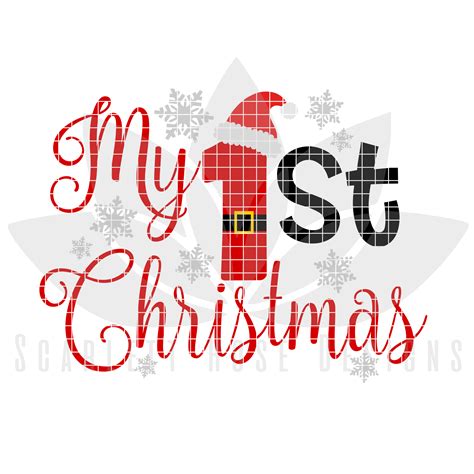 Christmas Svg My First Christmas Santa Claus Cut File Scarlett Rose