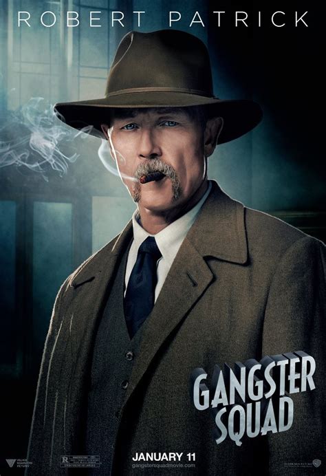 Gangster squad was a nice romp back to the days where detectives said funny lines, smoked indoors and held tommy guns. Gangster Squad Character Poster - Robert Patrick - HeyUGuys
