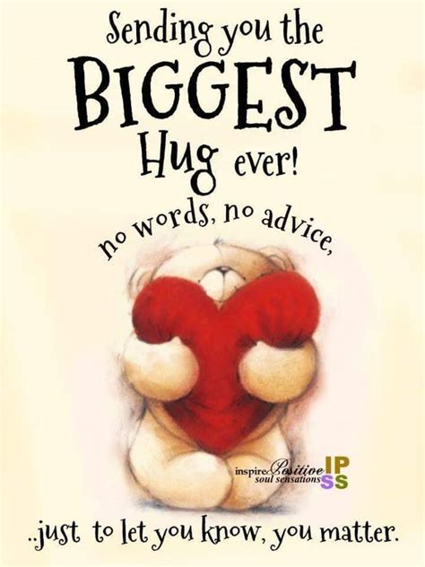 Sending You The Biggest Hug Ever Love Quotes Friendship Hug Good