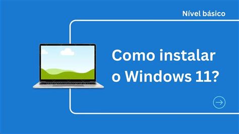 Como Baixar E Instalar O Windows 11 Nível Básico Youtube