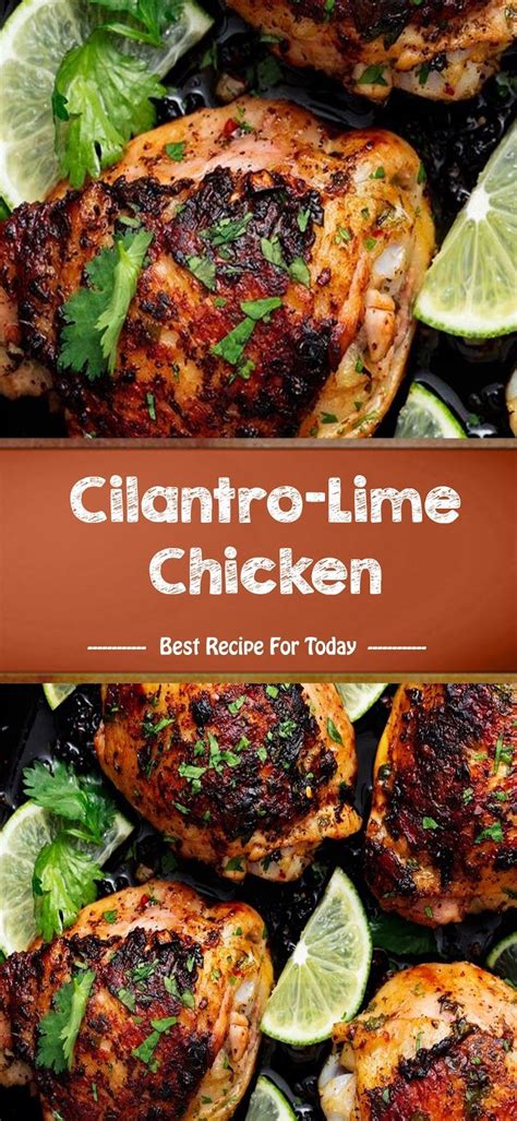 We also love these dr. Cilantro-Lime Chicken | Best Recipe 005 in 2020 | Grilled ...