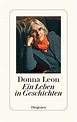 Ein Leben in Geschichten von Donna Leon - Buch - 978-3-257-07209-9 | Thalia