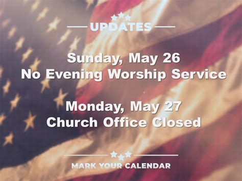 Memorial Day Office Closed And No Sunday Evening Service 2019 Trinity