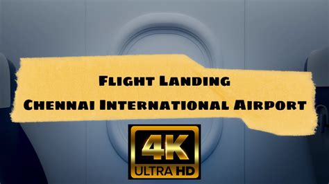 Flight Landing At Chennai International Airport 4k Youtube