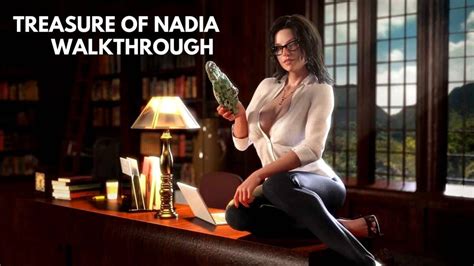 Treasure Of Nadia Walkthrough Get Complete Guide Complete Guide