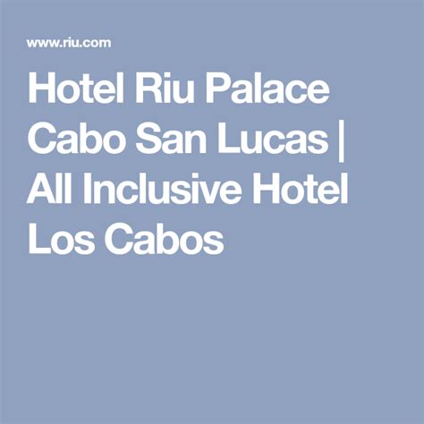 Hotel Riu Palace Cabo San Lucas All Inclusive Hotel Los Cabos Hotel