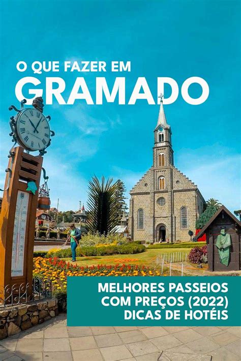 O Que Fazer Em Gramado 10 Melhores Passeios Com Preços 2022