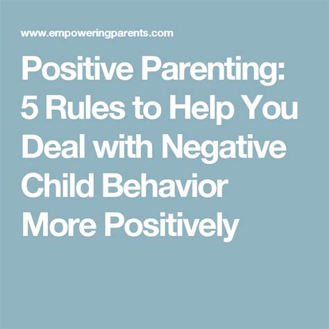 Positive Parenting 5 Rules To Help You Deal With Negative Child