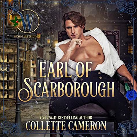 Earl Of Scarborough Wicked Earls Club Book 21 Seductive Scoundrels