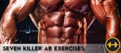7 Ab Exercises To Sculpt A Killer Six Pack Generation Iron