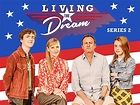 Watch Living The Dream Series 2 | Prime Video