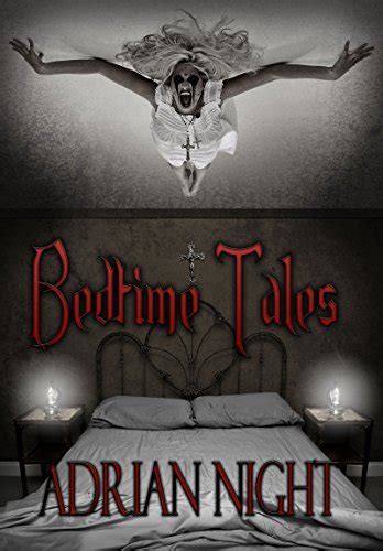 Bedtime Tales By Adrian Night Goodreads