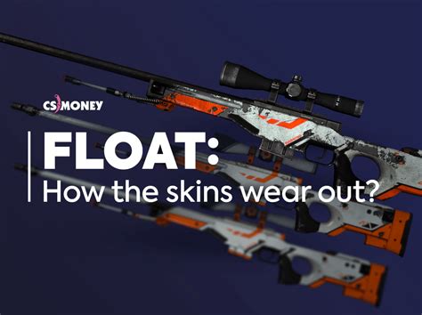 Float Value How Do Csgo Skins Wear Our Csmoney Blog