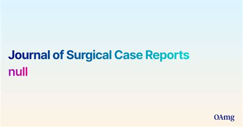 Journal Of Surgical Case Reports · Oamg