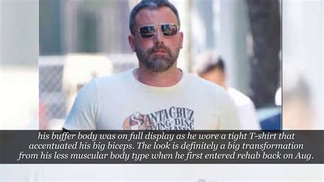 ben affleck debuts massive buff body makeover after rehab his muscles are huge before and after