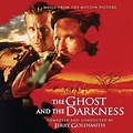 Expanded ‘The Ghost and the Darkness’ Soundtrack Announced | Film Music ...