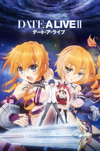 Watch Date A Live Ii Anime Online Anime Planet
