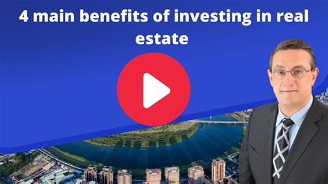 4 Main Benefits Of Investing In Real Estate Youtube