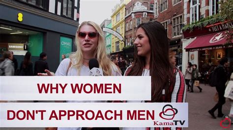 Why Don T Women Approach Men