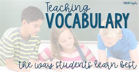 How To Teach Vocabulary In Fun And Effective Ways Chalk And Apples