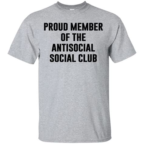 Proud Member Of The Antisocial Club Funny Shirt Sayings Cool T