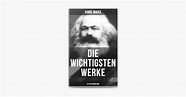 ‎Die wichtigsten Werke von Karl Marx (50 Titel in einem Band) on Apple ...