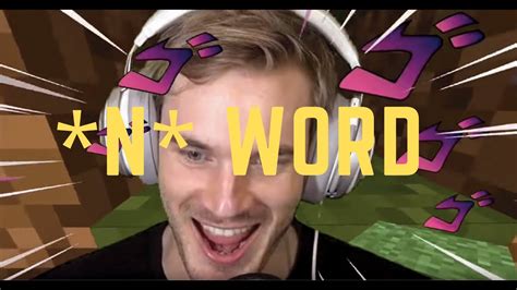 pewdiepie saying the n word compilation youtube