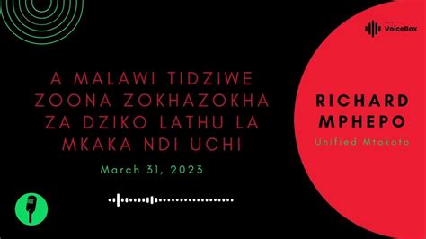 Richard Mphepo A Malawi Tidziwe Zoona Zokhazokha Youtube