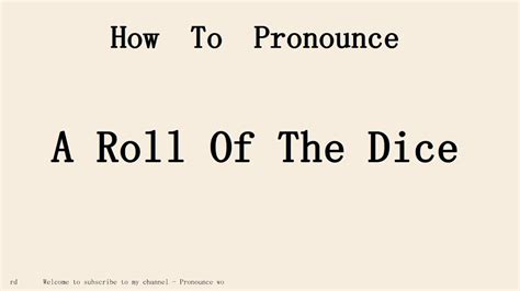 How To Pronounce A Roll Of The Dice In Englishstart With A Youtube