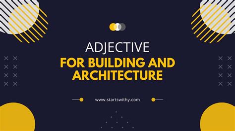 800 Adjective Words To Describe Building And Architecture