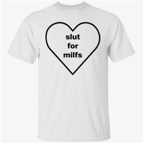 Slut For Milfs Tee Shirt Shirtelephant Office