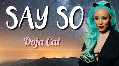 Need to know doja cat. SAY SO- Doja Cat (LYRICS) - YouTube