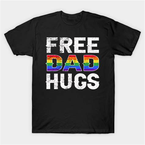 free dad hugs rainbow lgbt free dad hugs lgbt pride t shirt teepublic