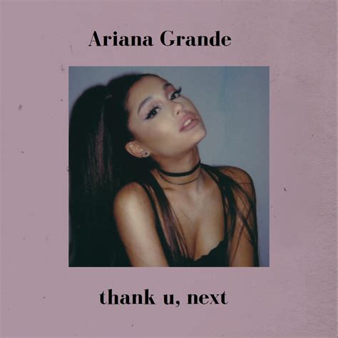 Your Fave Thank U Next Song Ariana Grande Fanpop