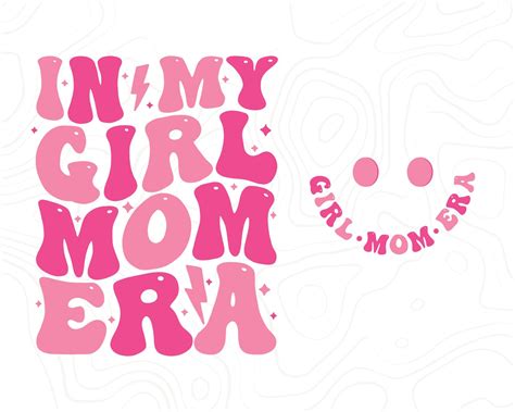 In My Girl Mom Era Png In My Mom Era Png Girl Mom Png Girl Mom Shirt