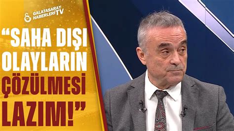 Ahmet Akcan Galatasaray En Kısa Zamanda Hakem Uzmanıyla Anlaşması