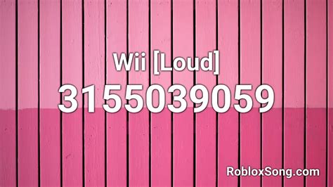 Wii Loud Roblox Id Roblox Music Code Youtube