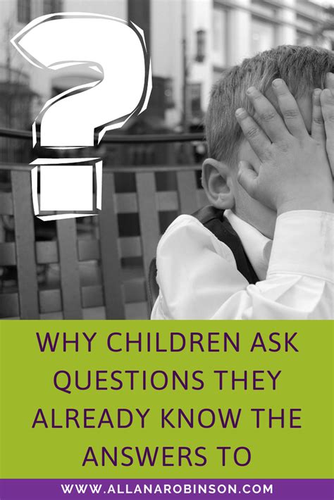 Why Do Kids Ask Questions They Know The Answers To Uncommon Sense
