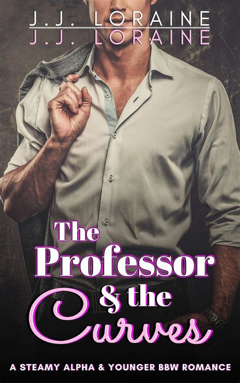 The Professor And The Curves Steamy Alpha Bbw Romance Kindle Edition