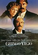 Gringo viejo - Película (1989) - Dcine.org