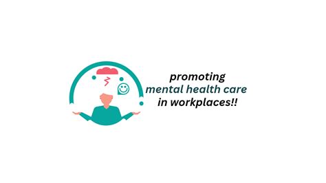 Strategies For Promoting Mental Health Care In The Workplace Slatefinder