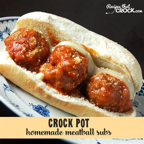 Homemade Meatball Subs Crock Pot Recipes That Crock