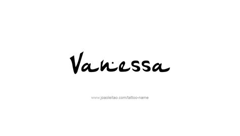 Vanessa Name Tattoo Designs Name Tattoos Name Tattoo Designs Names