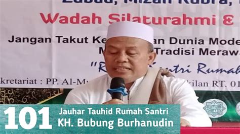 RUMAH SANTRI 101 KAJIAN JAUHAR TAUHID KH BUBUNG BURHANUDIN YouTube